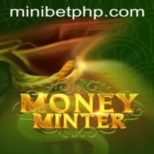 Exploring MoneyMinter: A Detailed Guide to the Game and MINIBET Login